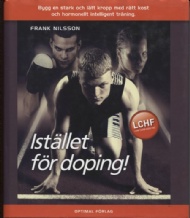 Sportboken - Istället för doping - Bygg en stark och lätt kropp med rätt kost och hormon